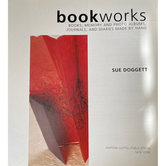 Bookworks By Sue Doggett Craft Scrapbooks Journals Programs Poetry Art Hardback - Picture 2 of 12